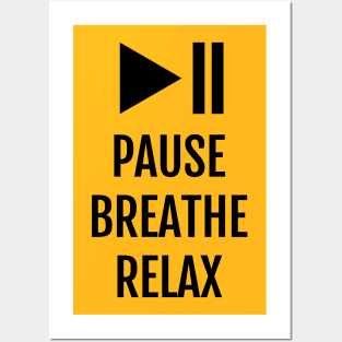 Pause Breathe Relax Meditation Slogan Posters and Art